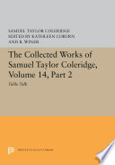 The Collected Works of Samuel Taylor Coleridge, Volume 14 : Table Talk, Part II.