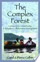 The complex forest : communities, uncertainty, and adaptive collaborative management /