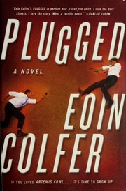 Plugged : a novel /