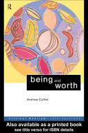 Being and worth / Andrew Collier.