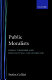 Public moralists : political thought and intellectual life in Britain, 1850-1930 / Stefan Collini.