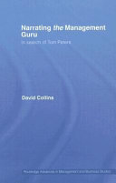 Narrating the management guru : in search of Tom Peters / David Collins.