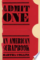 Admit one : an American scrapbook /