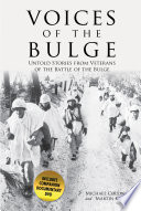 Voices of the Bulge : untold stories from veterans of the Battle of the Bulge /