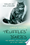 Truffle's diaries : the memoirs and mewsings of a fat tabby cat /