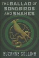 The ballad of songbirds and snakes / Suzanne Collins.