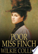 Poor Miss Finch / Wilkie Collins.