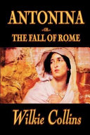 Antonina, or The fall of Rome /