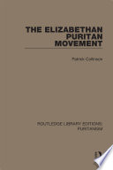 The Elizabethan Puritan movement / Patrick Collinson.