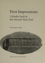 First impressions : cylinder seals in the ancient Near East / Dominique Collon.