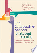 The collaborative analysis of student learning : professional learning that promotes success for all /