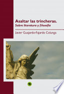 Asaltar las trincheras : sobre literatura y filosofia /