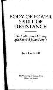Body of power, spirit of resistance : the culture and history of a South African people /
