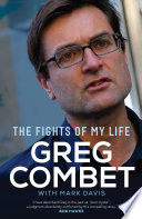 The fights of my life / Greg Combet ; with Mark Davis.