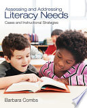 Assessing and addressing literacy needs : cases and instructional strategies /