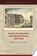 Jesuit foundations and Medici power, 1532-1621 /