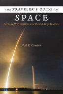 The traveler's guide to space : for one-way settlers and round-trip tourists /