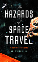 The hazards of space travel : a tourist's guide /