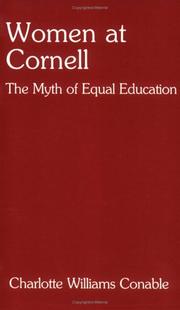 Women at Cornell : the myth of equal education / Charlotte Williams Conable.