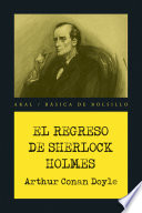 El regreso de Sherlock Holmes / Arthur Conan Doyle ; traduccion de Lucia Marquez de la Plata.