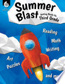 Summer blast : getting ready for third grade /