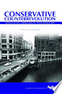 Conservative counterrevolution : challenging liberalism in 1950s Milwaukee / Tula A. Connell.