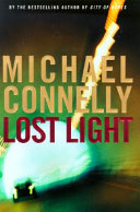 Lost light : a novel / by Michael Connelly.