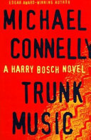 Trunk music / Michael Connelly.