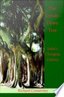 The upside-down tree : India's changing culture /