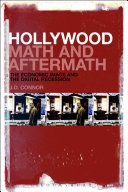 Hollywood math and aftermath : the economic image and the digital recession / J.D. Connor.