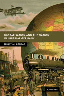 Globalisation and the nation in imperial Germany /