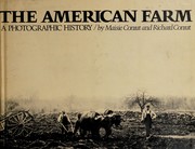 The American farm : a photographic history / by Maisie Conrat and Richard Conrat.