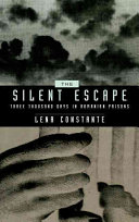 The silent escape : three thousand days in Romanian prisons /