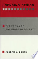 Unending design : the forms of postmodern poetry / Joseph M. Conte.