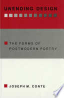 Unending design : the forms of postmodern poetry /