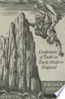 Confessions of faith in early modern England / Brooke Conti.