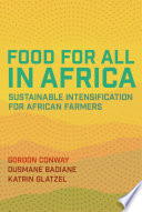 Food for all in Africa : sustainable intensification for African farmers /