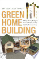 Green home building : money-saving strategies for an affordable, healthy, high-performance home /