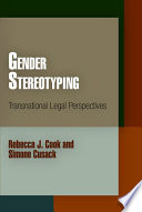 Gender stereotyping : transnational legal perspectives /