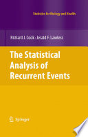 The statistical analysis of recurrent events / Richard J. Cook, Jerald F. Lawless.