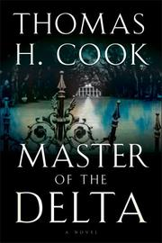 Master of the delta / Thomas H. Cook.