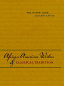 African American writers and classical tradition / William W. Cook and James Tatum.