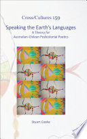 Speaking the Earth's languages : a theory for Australian-Chilean postcolonial poetics /