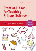 Practical ideas for teaching primary science /
