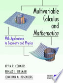 Multivariable calculus and Mathematica : with applications to geometry and physics /