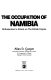 The occupation of Namibia : Afrikanerdom's attack on the British Empire / Allan D. Cooper.