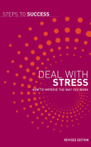 Deal with stress : how to take control of your work /