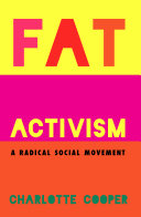 Fat activism : a radical social movement /