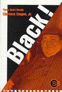 Black! : three short novels / Clarence Cooper, Jr.