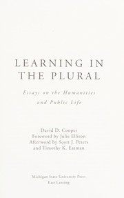 Learning in the Plural: Essays on the Humanities and Public Life.